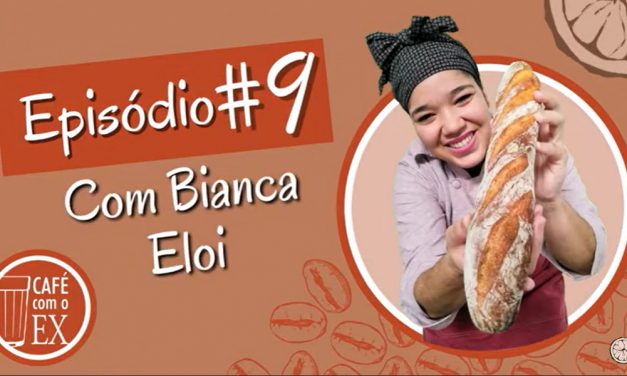 Café com o ex #09 Bianca Eloi