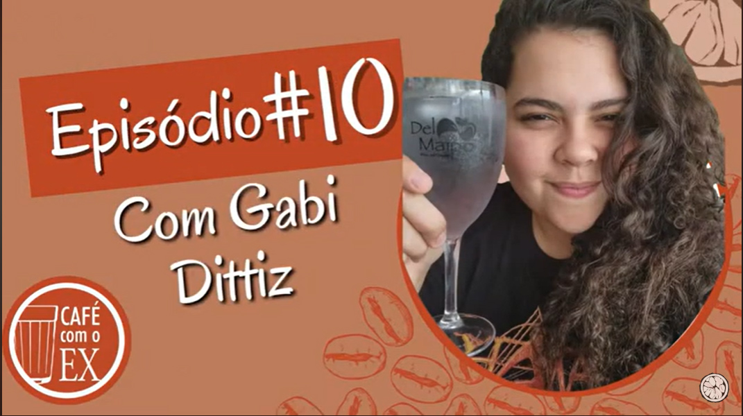 Café com o ex #10 Gabi Dittz